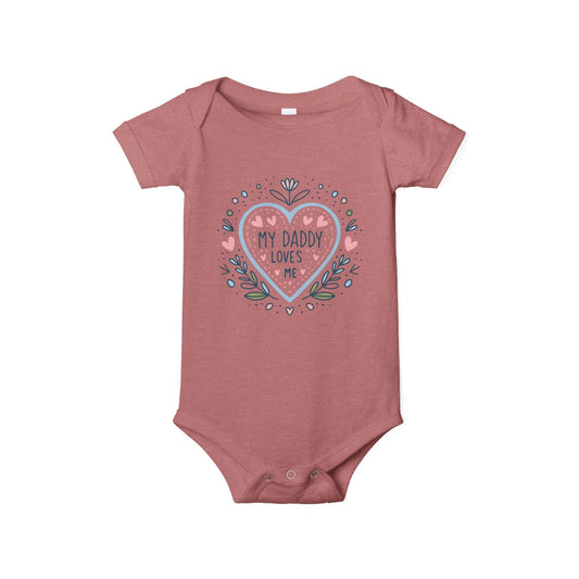 My Daddy Loves Me Infant One-Piece | Cute Baby Bodysuit for Dads | Perfect Gift for Father's Day - Kim Bock Books LLC