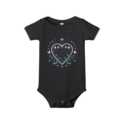 My Daddy Loves Me Infant One-Piece | Cute Baby Bodysuit for Dads | Perfect Gift for Father's Day - Kim Bock Books LLC